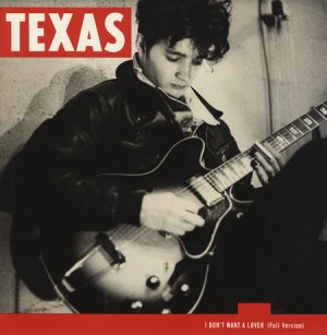 TEXAS I don´t want a lover